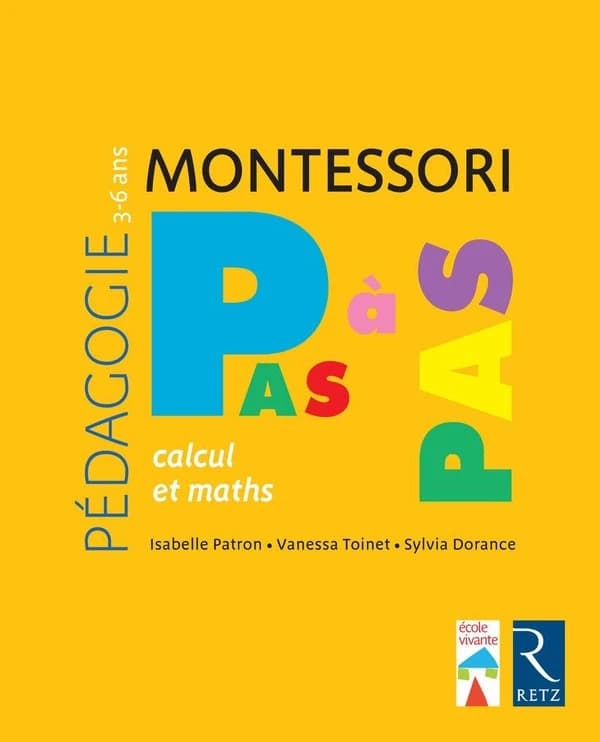 Montessori, pas à pas : calcul et maths
