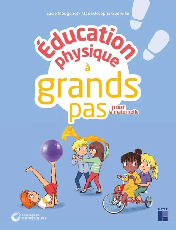 Éducation physique à grands pas : pour la maternelle