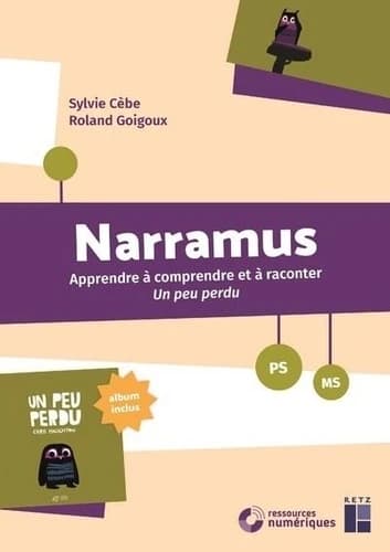Narramus : apprendre à comprendre et à raconter. Un peu perdu