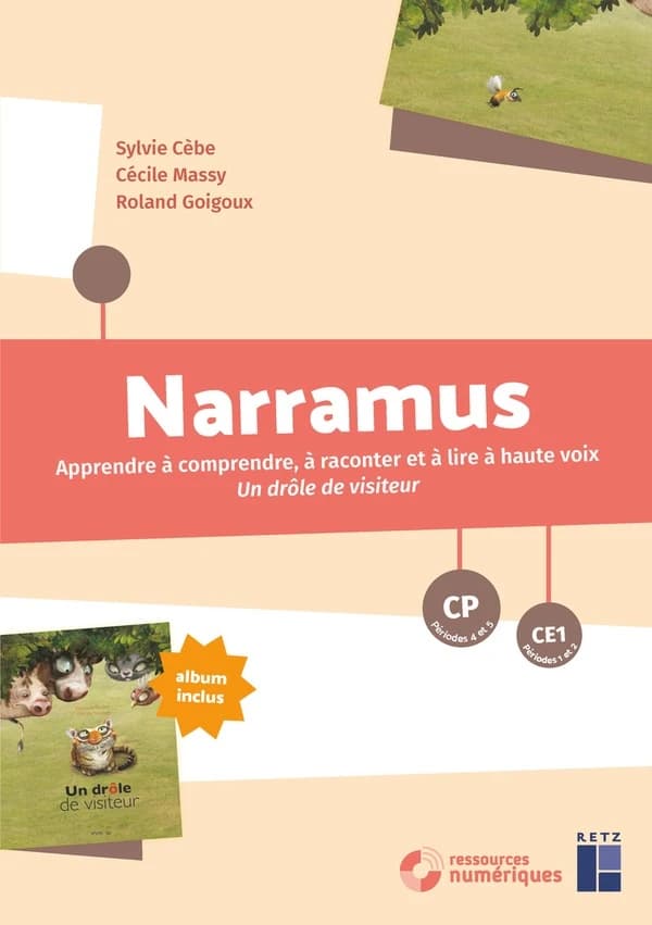 Narramus : apprendre à comprendre, à raconter et à lire à haute voix. un drôle de visiteur : CP périodes 4 et 5 : CE1 périodes 1 et 2