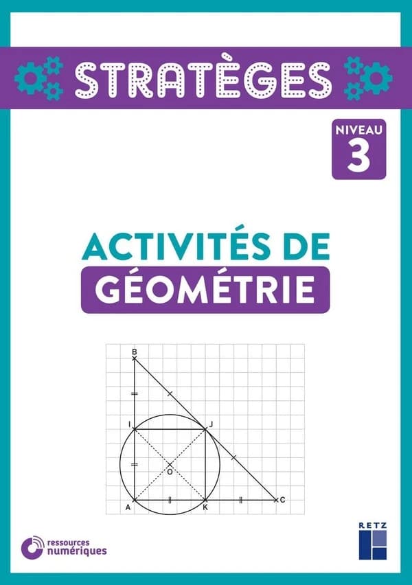 Activités de géométrie : niveau 3 [CM1-CM2-6e]