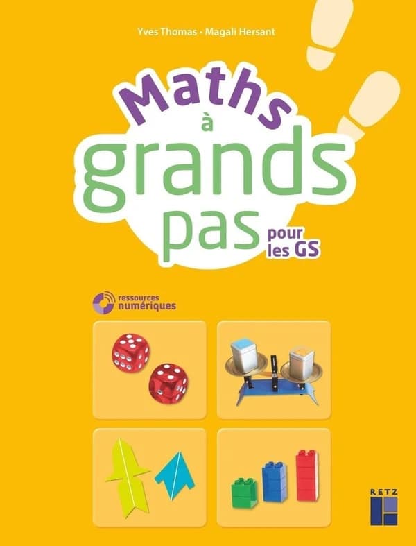 Maths à grands pas : pour les GS