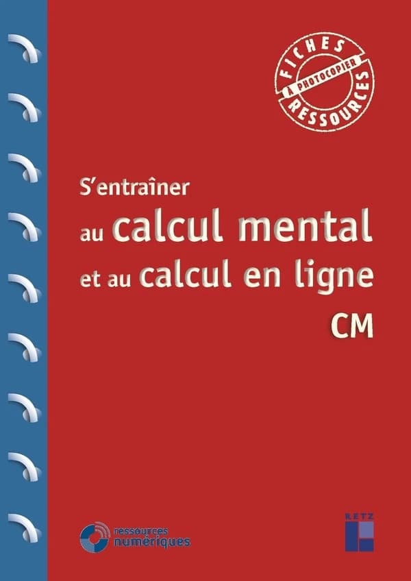 S'entraîner au calcul mental et au calcul en ligne ; CM1, CM2