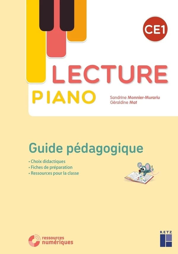 Lecture Piano : CE1 : guide pédagogique : choix didactiques, fiches de préparation, ressources pour la classe