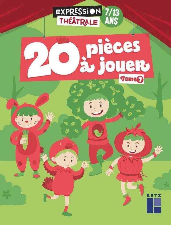 20 pièces à jouer. Tome 1 : 7-13 ans