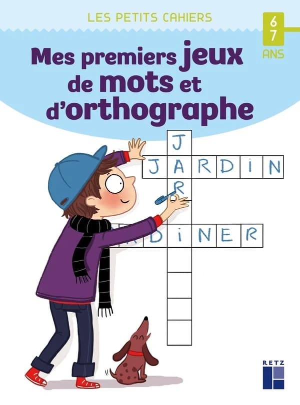 Mes premiers jeux de mots et d'orthographe : 6-7 ans ([3e] éd.) Magdalena Guirao-Jullien ; illustrations de Loïc Méhée