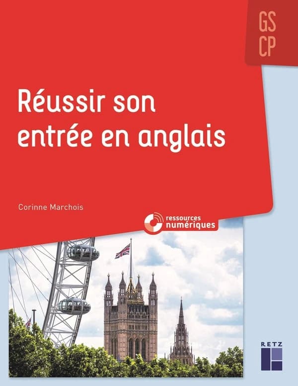 Réussir son entrée en anglais : GS, CP