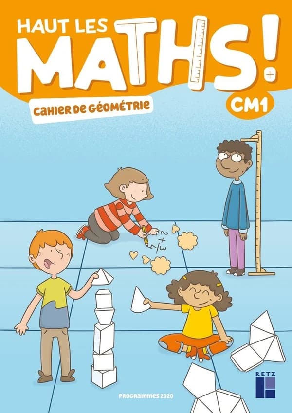Mathématiques CM1 Cahier de géométrie Haut les maths !
