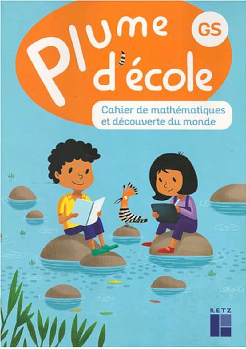 Plume d'école GS - cahier de mathématiques et découverte du monde