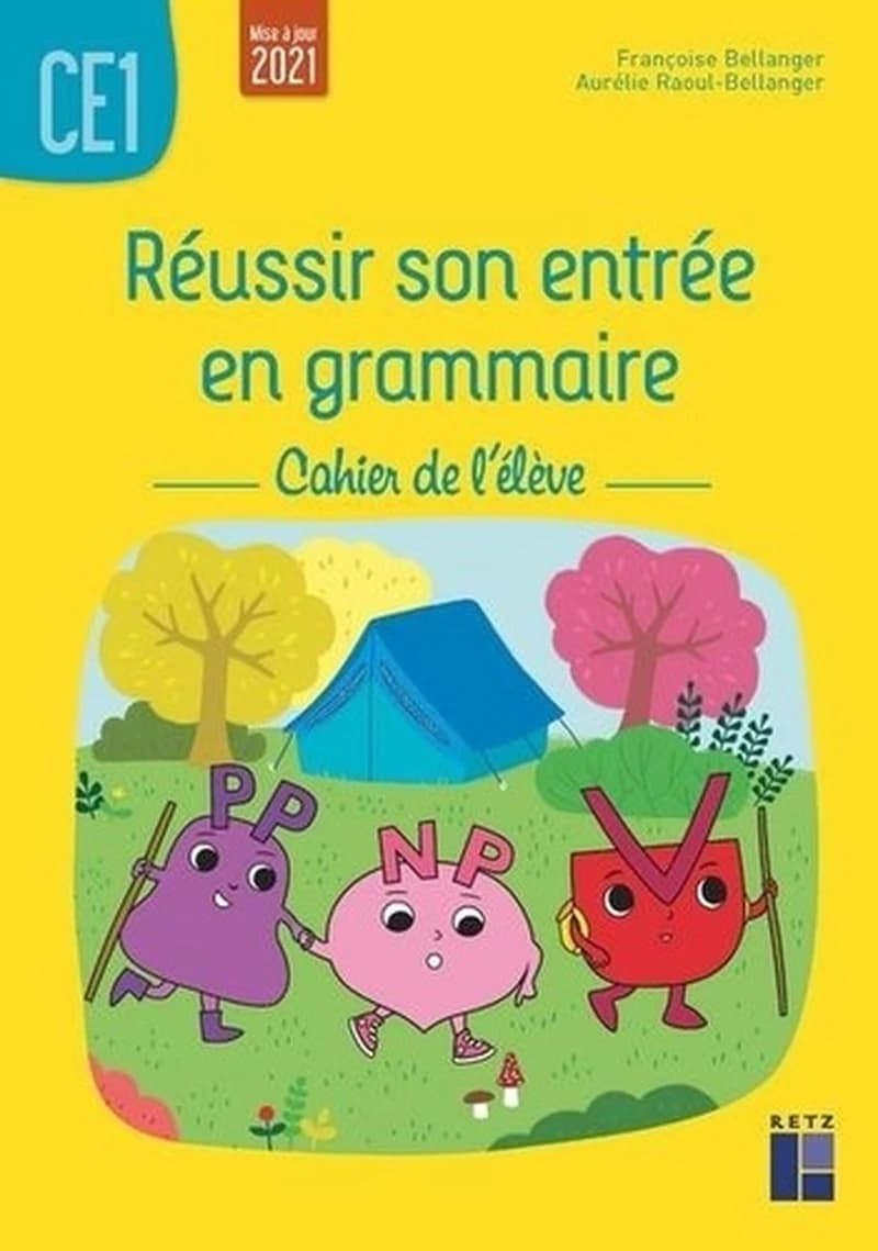 Réussir son entrée en grammaire : CE1 : cahier de l'élève (édition 2021)