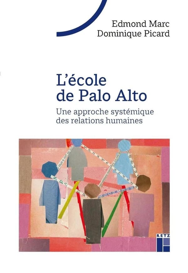L'école de Palo Alto (4e éd.) Edmond Marc, Dominique Picard