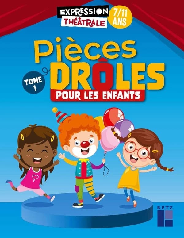 Pièces drôles pour les enfants : 7-11 ans. Tome 1