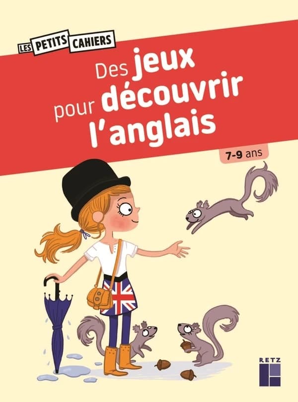 Des jeux pour découvrir l'anglais : 7-9 ans ([Éd. mise à jour])