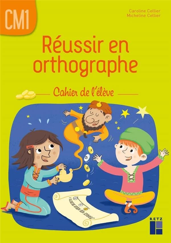 Réussir en orthographe ; CM1 ; Cahier de l'élève (édition 2024)