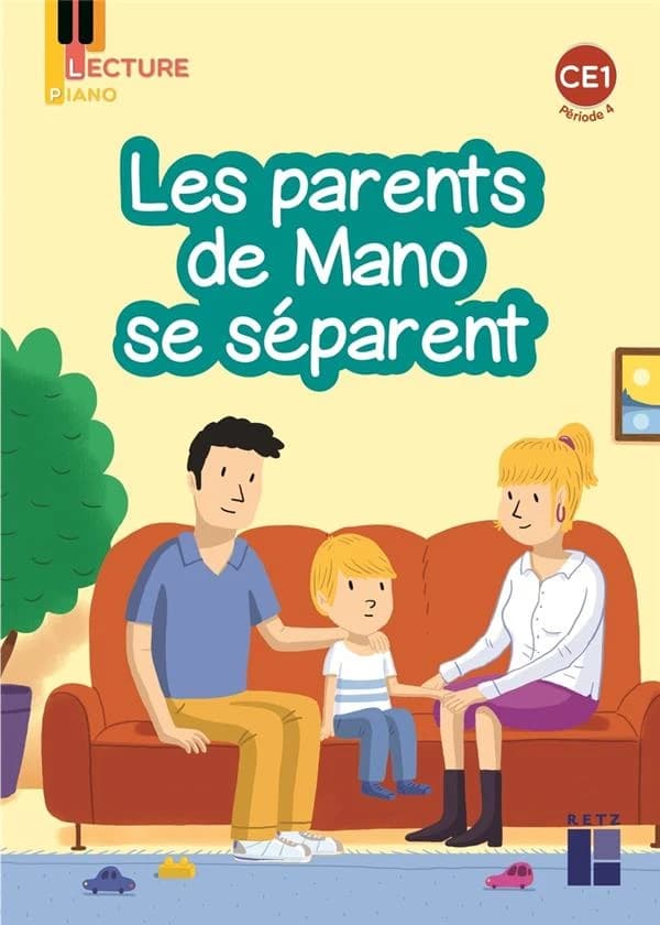 Lecture piano : Les parents de Mano se séparent ; CE1 ; Période 4