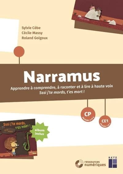 Narramus : Apprendre à comprendre et à raconter : Sssi j'te mords, t'es mort ! ; CP-CE1 (édition 2025)