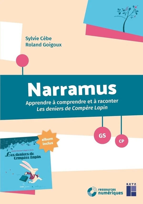 Narramus GS-CP : Apprendre à comprendre et à raconter Les deniers de Compère Lapin (album inclus)