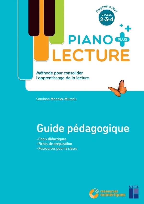 Lecture piano : Piano + ; Cycles 2, 3, 4 ; Guide pédagogique (édition 2025)