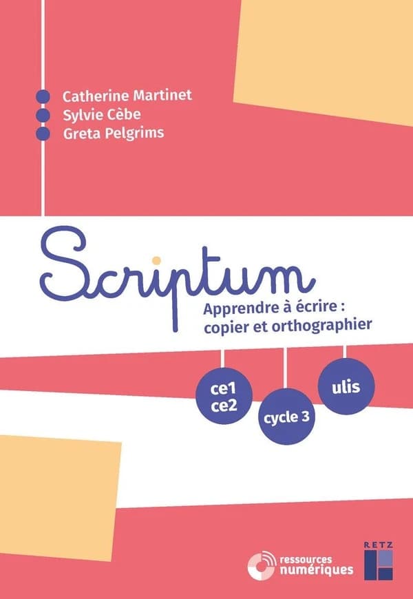 Scriptum CE1-CE2, cycle 3, ULIS : Apprendre à écrire : copier et orthographier