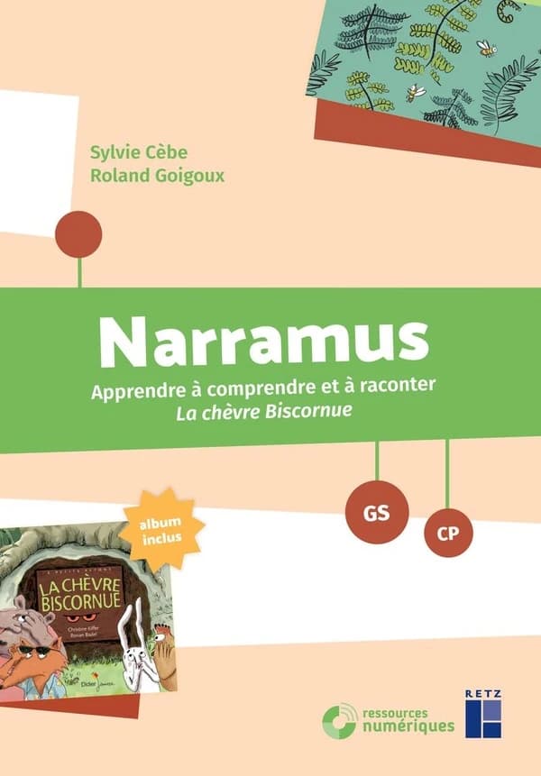 Narramus GS-CP : Apprendre à comprendre et à raconter La chèvre biscornue (album inclus)