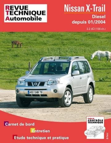 Nissan X-Trail : diesel, depuis 01-2004 : 2.2 dCi (136 ch) : carnet de bord, entretien, étude technique et pratique