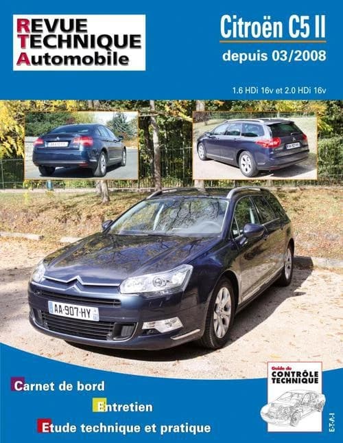 Citroën C5 II : depuis 03-2008 : 1.6 HDi 16v et 2.0 HDi 16v : carnet de bord, entretien, étude technique et pratique