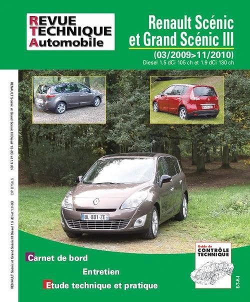 Renault Scénic et Grand Scénic III : 03-2009>11-2010 : diesel 1.5 dCi 105 ch et 1.9 dCi 130 ch : carnet de bord, entretien, étude technique et pratique