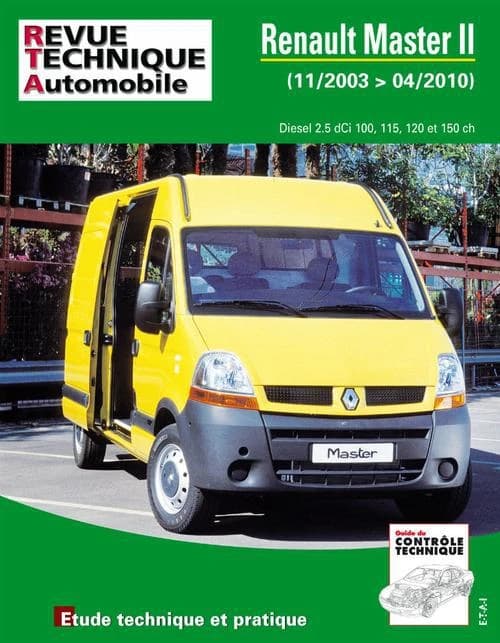 Renault Master II : 11-2003 > 04-2010 : diesel 2.5 dCi 100, 115, 120 et 150 ch : étude technique et pratique