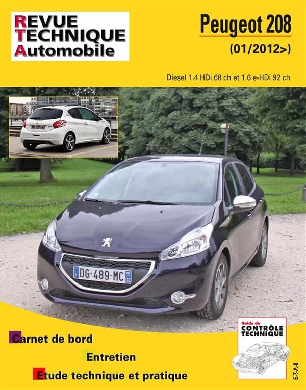 Peugeot 208 : 01-2012> : diesel 1.4 HDi 68 ch et 1.6 e-HDi 92 ch : carnet de bord, entretien, étude technique et pratique