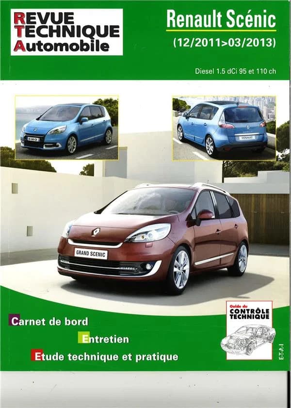 Renault Scénic : 12-2011>30-2013 : diesel 1.5 dCi 95 et 100 ch : carnet de bord, entretien, étude technique et pratique