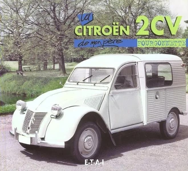 La Citroën 2 CV fourgonnette de mon père
