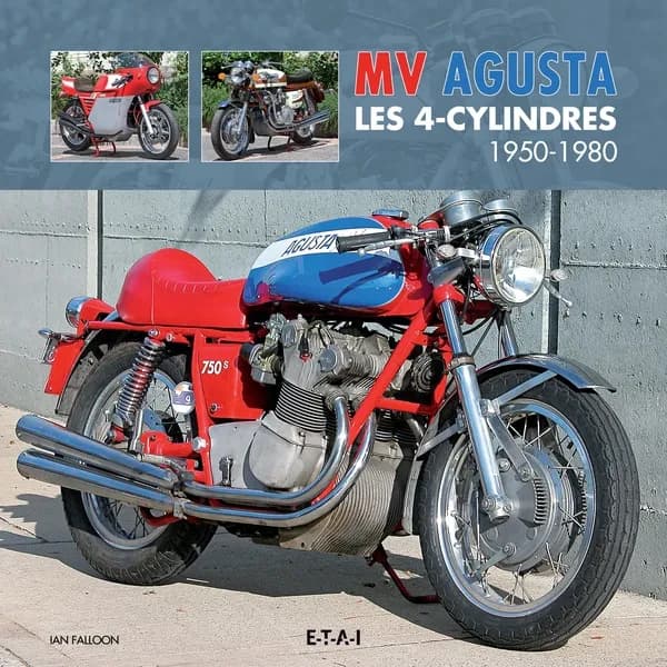 MV Agusta : les 4-cylindres : 1950-1980
