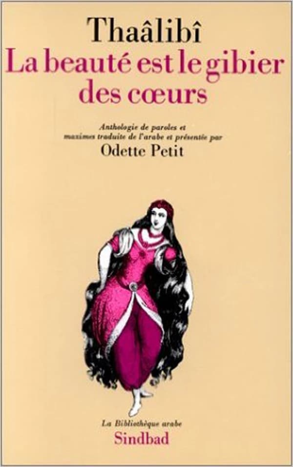 La beauté est le gibier des coeurs : anthologie de paroles et maximes