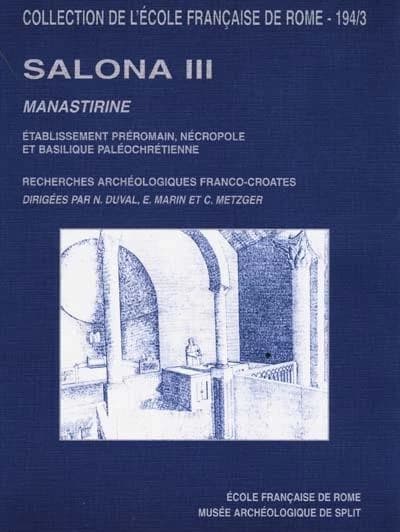 Manastirine : établissement préromain, nécropole et basilique paléochrétienne à Salone