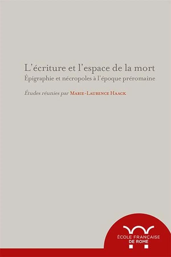 L'écriture et l'espace de la mort : Epigraphie et nécropoles à l'époque préromaine