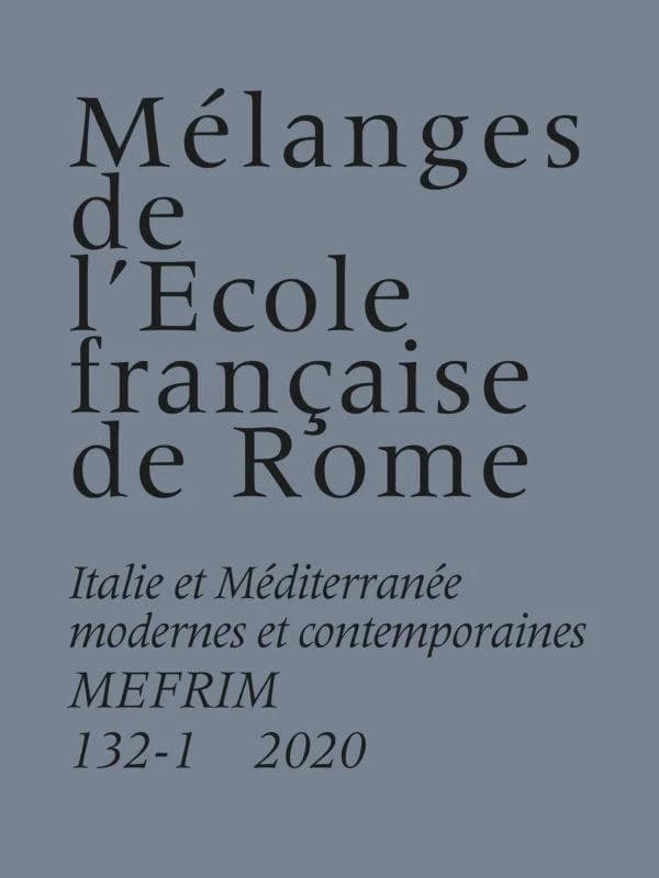 MEFRIM n.132-1 : 2020 ; Italie et Méditerranée modernes et contemporaines