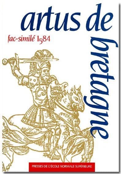 Artus de Bretagne : fac similé de l'édition de Paris : Nicolas Bonfons, 1584