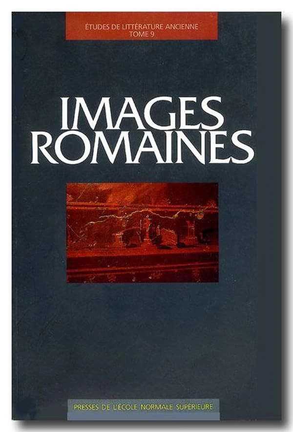 Images romaines : actes de la table ronde organisée à l'École normale supérieure, 24-26 octobre 1996