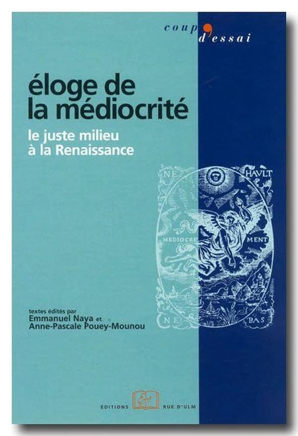 Éloge de la médiocrité : le juste milieu à la Renaissance