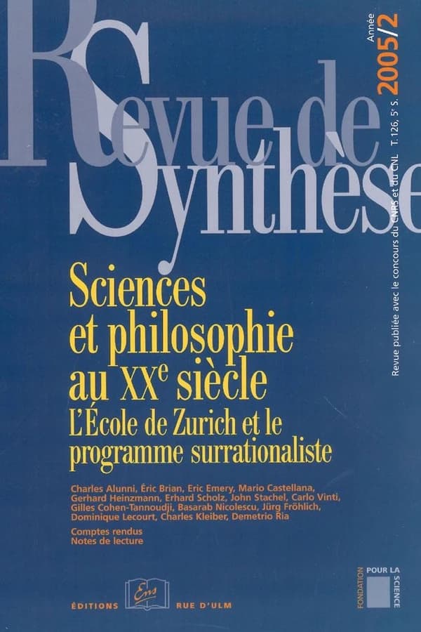 REVUE DE SYNTHESE n.126-2 : sciences et philosophie au XX siècle ; l'école de Zurich et le programme surrationaliste (édition 2005)