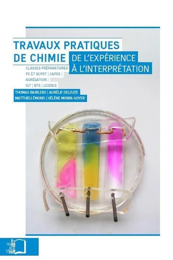Travaux pratiques de chimie : de l'expérience à l'interprétation : classes préparatoires PC et BCPST, CAPES, agrégation, IUT, BTS, licence