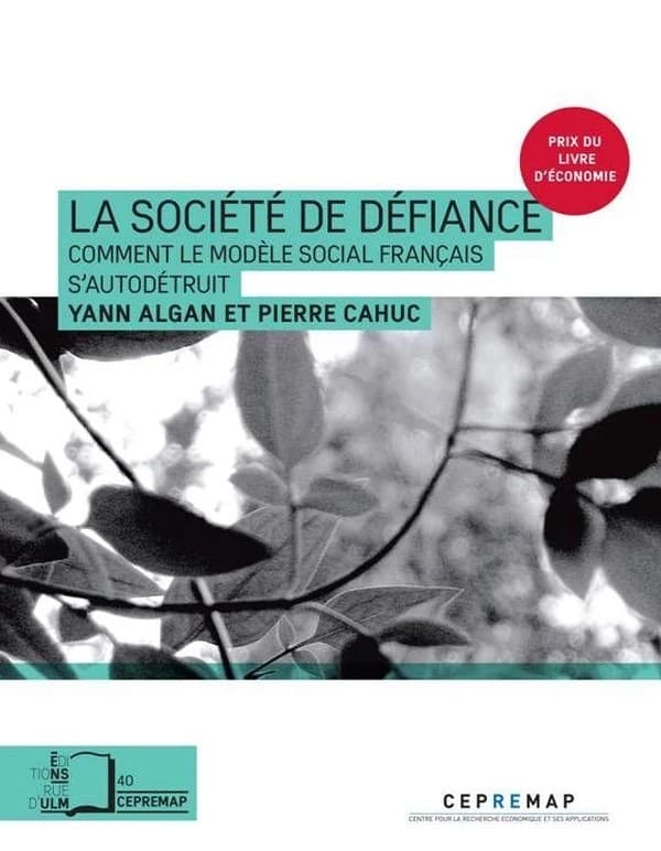 La société de défiance : comment le modèle social français s'autodétruit (Nouvelle éd.) Yann Algan et Pierre Cahuc ; préface de Daniel Cohen