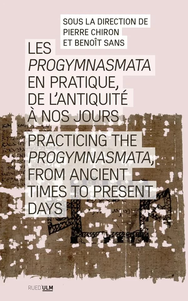 Les progymnasmata en pratique, de l'Antiquité à nos jours