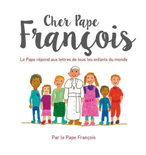 "Cher pape François" : le pape répond aux lettres de tous les enfants du monde