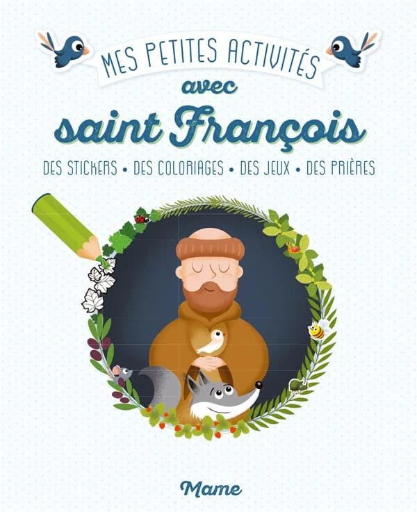 Mes petites activités pour grandir dans la foi avec Saint François