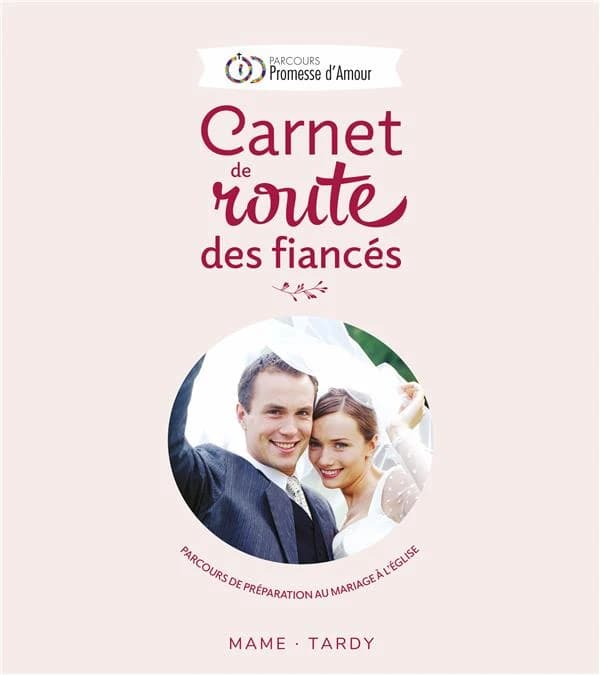 Carnet de route des fiancés : parcours de préparation au mariage à l'Église ([Nouvelle éd.]) [Jean Villeminot]