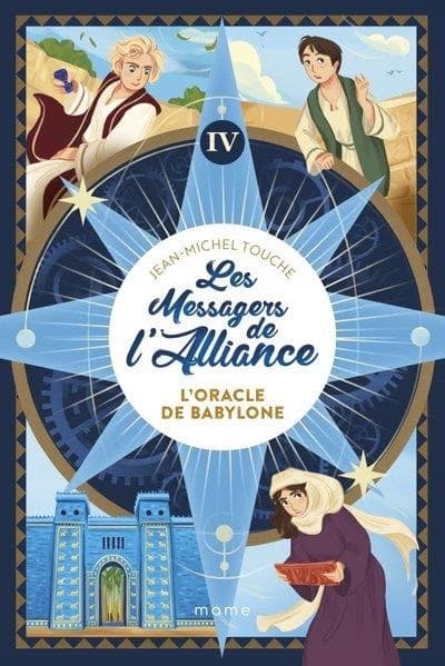 Les messagers de l'Alliance t.4 : l'oracle de Babylone