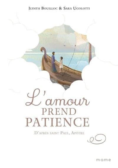 "L'amour prend patience" : d'après saint Paul, apôtre