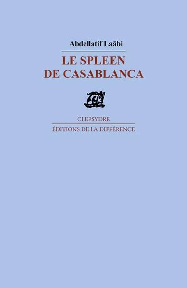 Le spleen de Casablanca : poèmes