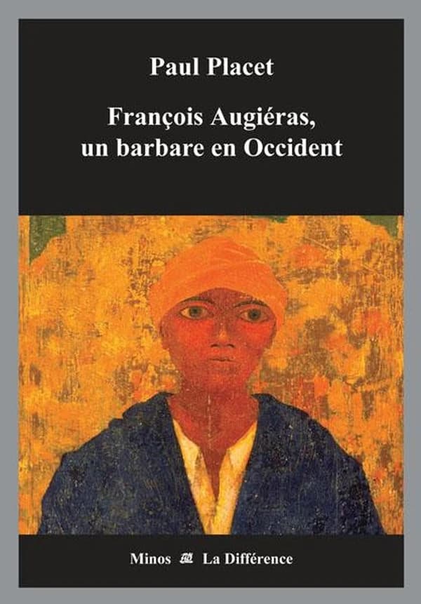 François Augiéras, un barbare en Occident